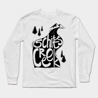 Schitt's Creek hand lettering in Creek flowing from Mountains Long Sleeve T-Shirt